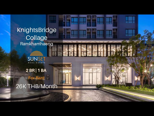 BANGKOK | KNIGHTSBRIDGE COLLAGE | LUXURY CONDO FOR RENT - 26,000 THB/Month